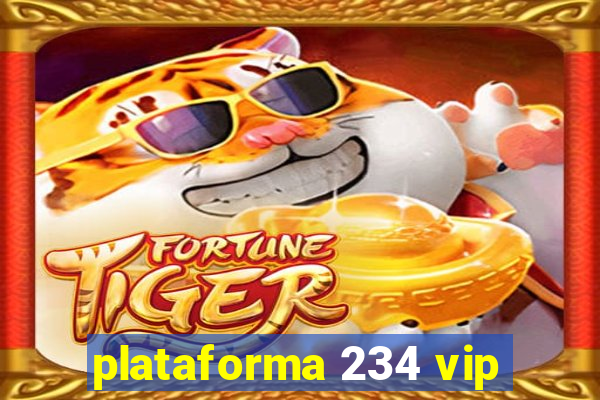 plataforma 234 vip